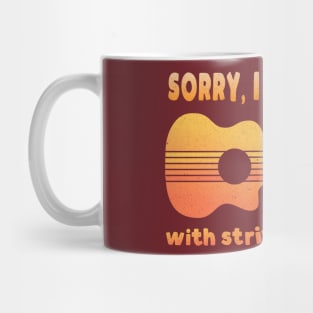 Sorry, I come with Strings Attached Mug